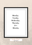 Motivational Quote - Monday to Thursday Blink Monday - Home - Print - Krafty Hands Designs