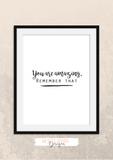 Motivational Quote - You are amazing, Remember that - Home - Print - Krafty Hands Designs
