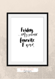 Fun Quote - Friday My second Favourite F Word - Home - Print - Krafty Hands Designs