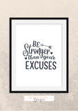 Motivational Quote - Be Stronger Than Your Excuses - Home - Print - Krafty Hands Designs