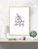 Motivational Quote - You don't have to be perfect to be amazing - Home - Print - Krafty Hands Designs