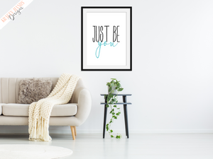 Just Be You - Home - Print - Krafty Hands Designs