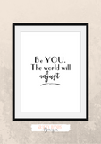 Motivational Quote - Be You, The World Will Adjust - Home - Print - Krafty Hands Designs