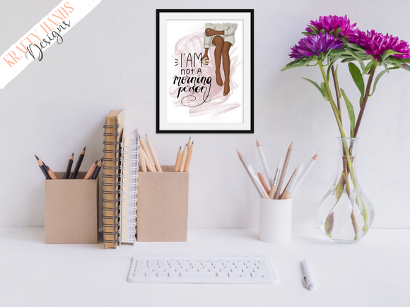 Not a Morning Person - Girl Boss Series - Home / Office Print - Krafty Hands Designs